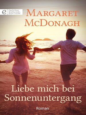 cover image of Liebe mich bei Sonnenuntergang